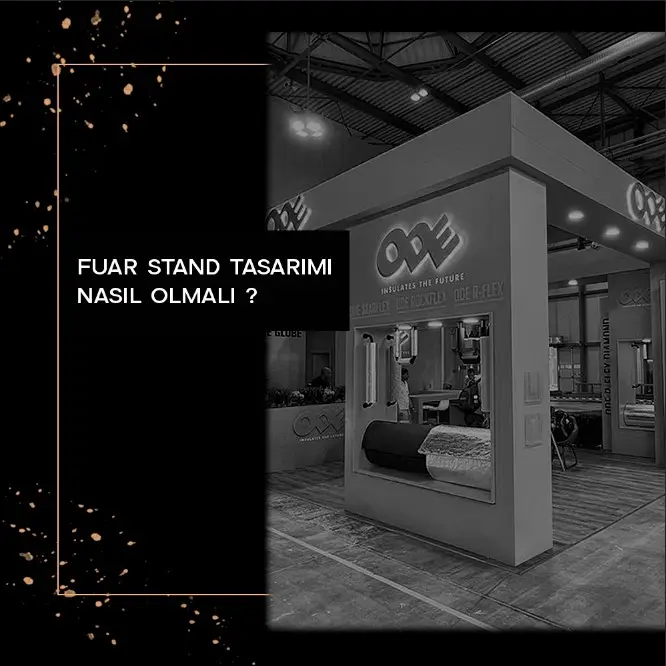 Uzmanlardan : Firmalar İçin İdeal Fuar Stand Tasarımı Nasıl Olmalı? 8 Fuarstand Tasarimi Nasilolmali
